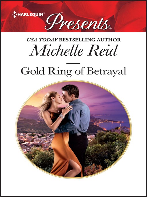 Title details for Gold Ring of Betrayal by Michelle Reid - Available
